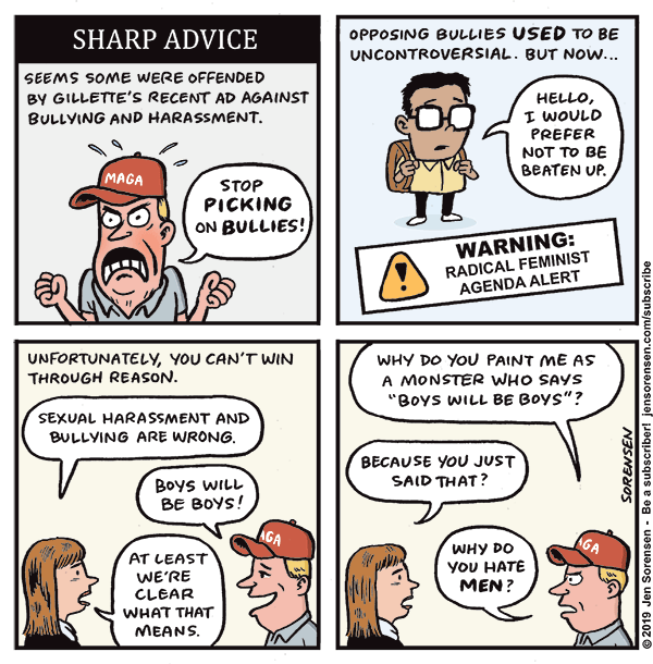 Title:  Sharp Advice.  Frame One:  Seems some were offended by Gillette's recent ad against bullying and harassment (Image: Man wearing MAGA hat says, 